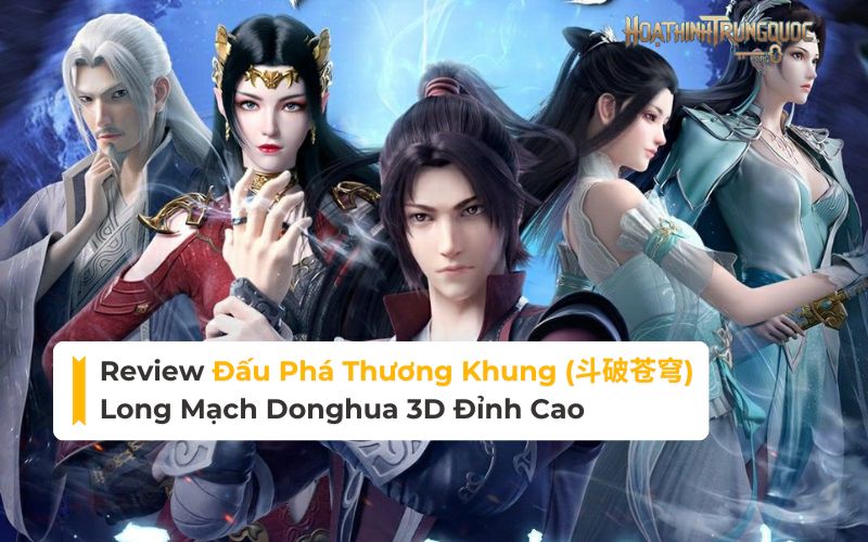 review-dau-pha-thuong-khung-long-mach-donghua-3d-dinh-cao